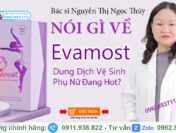Dung dịch vệ sinh Evamost có tốt không?